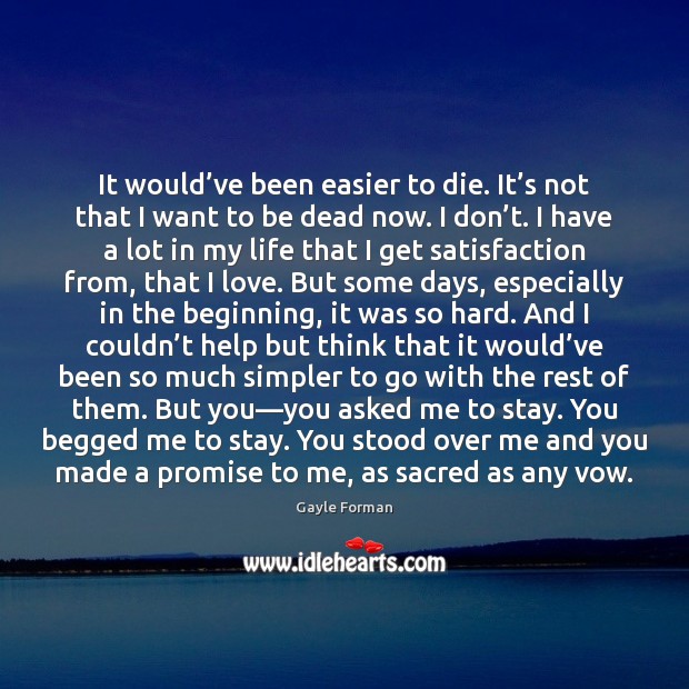 It would’ve been easier to die. It’s not that I Promise Quotes Image