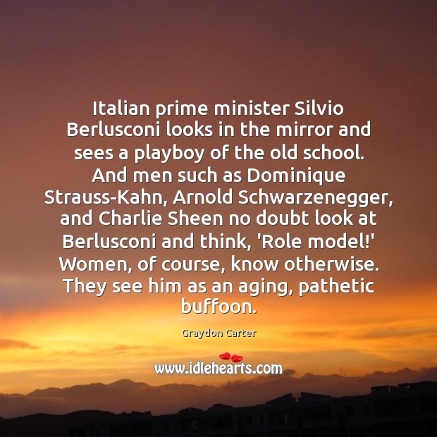 Italian prime minister Silvio Berlusconi looks in the mirror and sees a Image