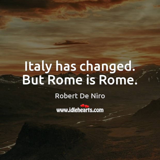 Italy has changed. But Rome is Rome. Image