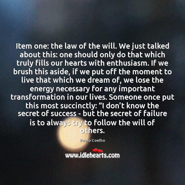 Item one: the law of the will. We just talked about this: Paulo Coelho Picture Quote