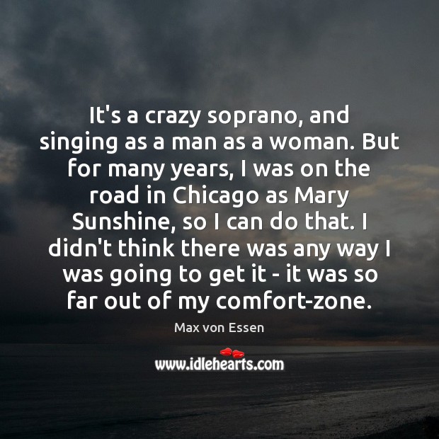 It’s a crazy soprano, and singing as a man as a woman. Image