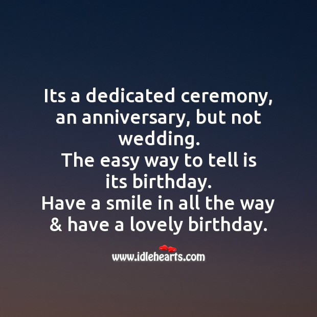 Its a dedicated ceremony, an anniversary, but not wedding. Image