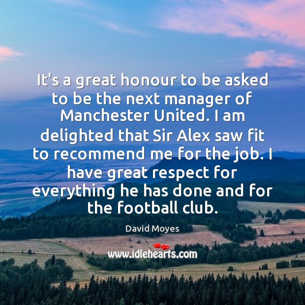 It’s a great honour to be asked to be the next manager Football Quotes Image