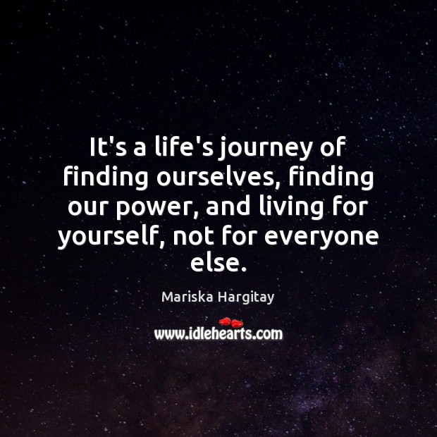 It’s a life’s journey of finding ourselves, finding our power, and living Image