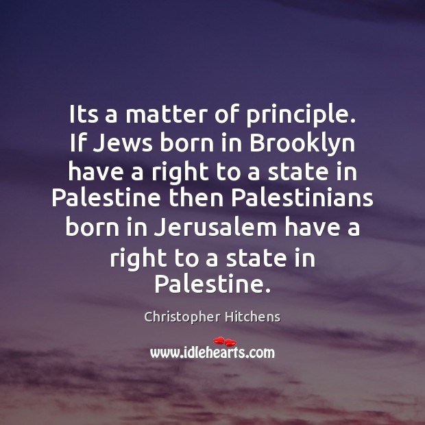 Its a matter of principle. If Jews born in Brooklyn have a Image