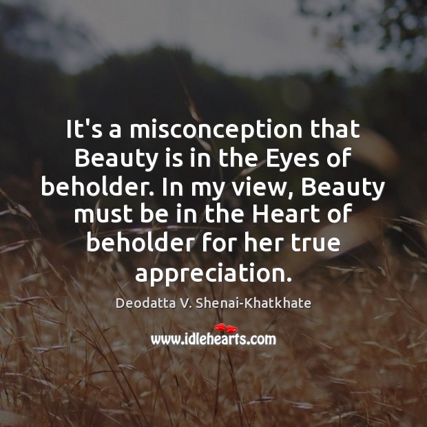 It’s a misconception that Beauty is in the Eyes of beholder. In Beauty Quotes Image
