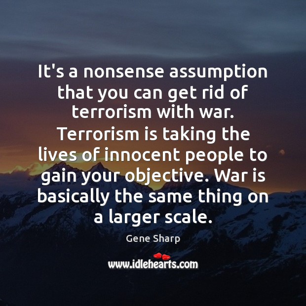 It’s a nonsense assumption that you can get rid of terrorism with Image