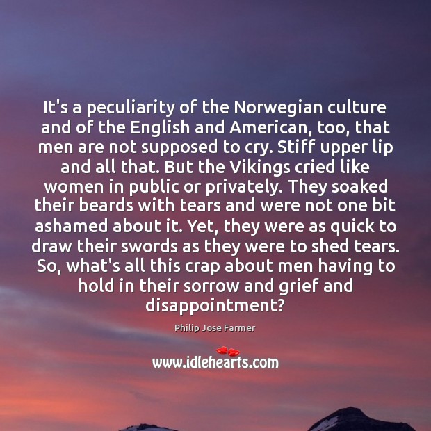 It’s a peculiarity of the Norwegian culture and of the English and Culture Quotes Image