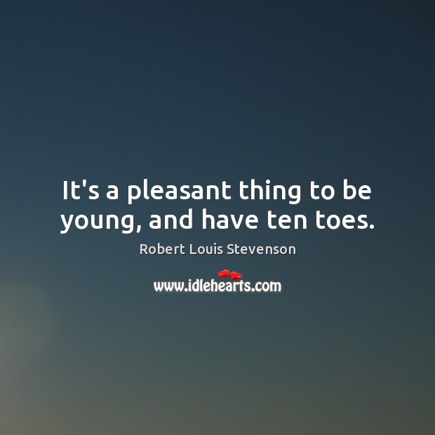 It’s a pleasant thing to be young, and have ten toes. Image