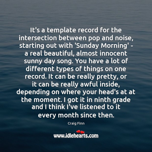 It’s a template record for the intersection between pop and noise, starting Craig Finn Picture Quote