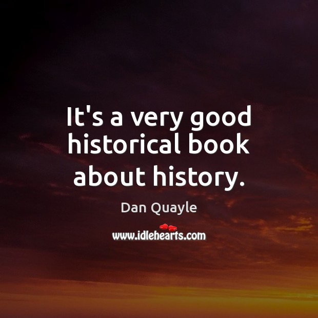 It’s a very good historical book about history. Image