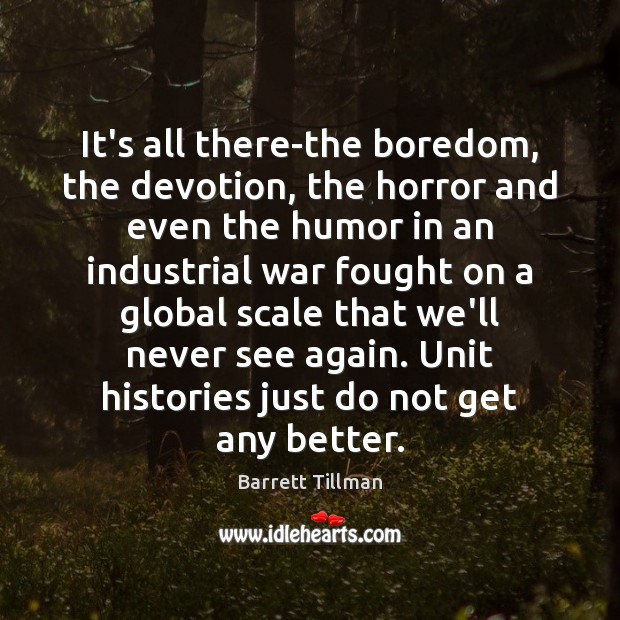 It’s all there-the boredom, the devotion, the horror and even the humor Image