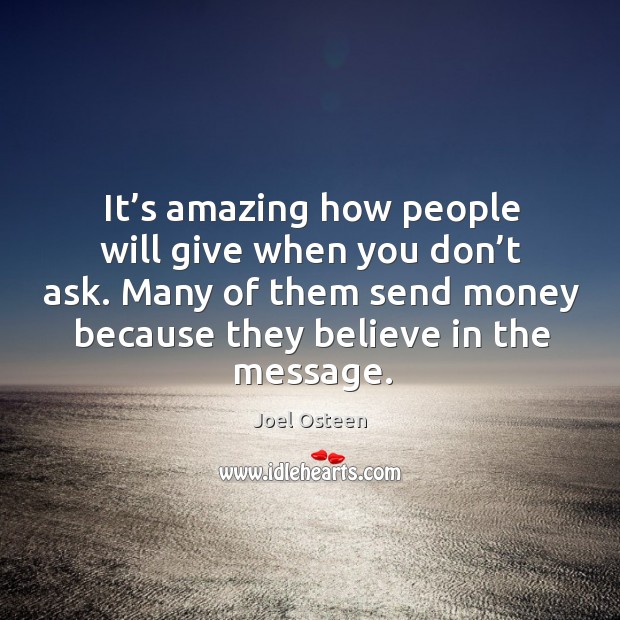 It’s amazing how people will give when you don’t ask. Image
