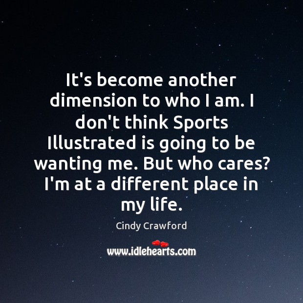 It’s become another dimension to who I am. I don’t think Sports Sports Quotes Image
