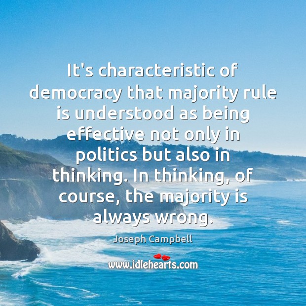 It’s characteristic of democracy that majority rule is understood as being effective Image