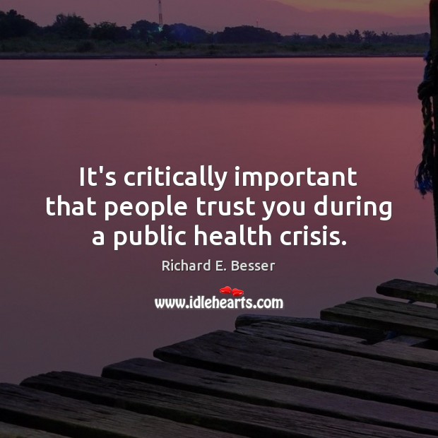 It’s critically important that people trust you during a public health crisis. Image