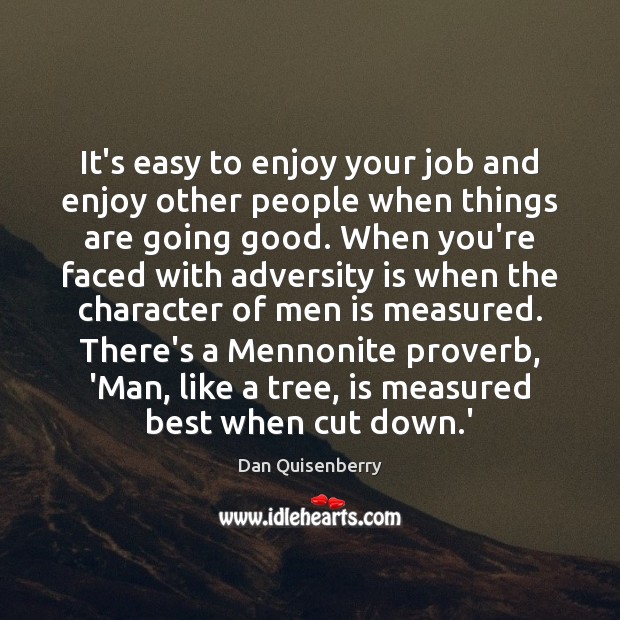 It’s easy to enjoy your job and enjoy other people when things Image