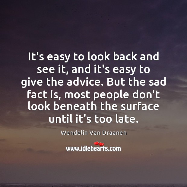 It’s easy to look back and see it, and it’s easy to Image