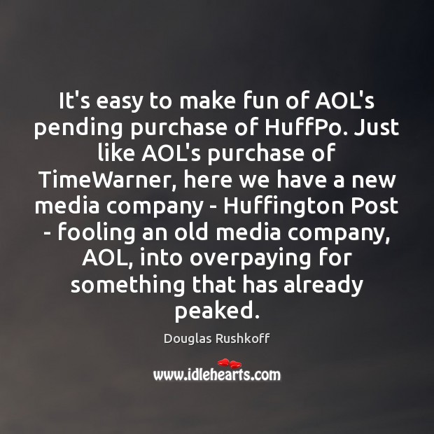 It’s easy to make fun of AOL’s pending purchase of HuffPo. Just Image