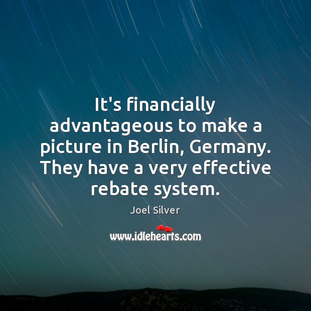 It’s financially advantageous to make a picture in Berlin, Germany. They have Image