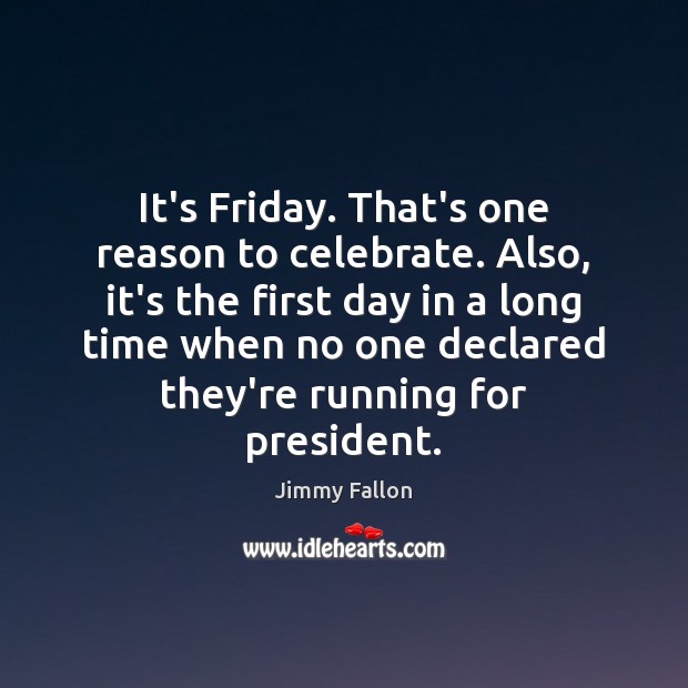 It’s Friday. That’s one reason to celebrate. Also, it’s the first day Image