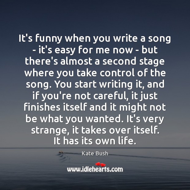 It's funny when you write a song – it's easy for me - IdleHearts