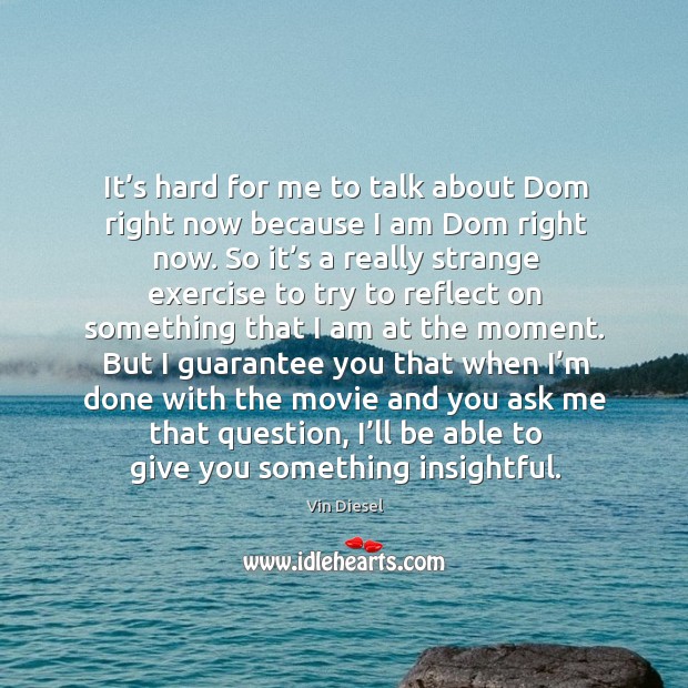 It’s hard for me to talk about dom right now because I am dom right now. Exercise Quotes Image