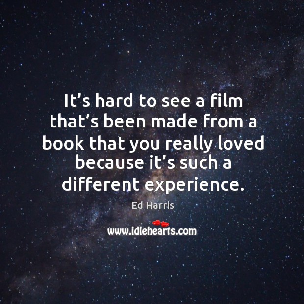 It’s hard to see a film that’s been made from a book that you really loved because Image