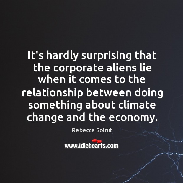 It’s hardly surprising that the corporate aliens lie when it comes to Climate Quotes Image