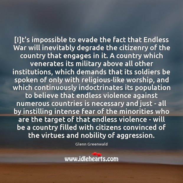 [I]t’s impossible to evade the fact that Endless War will inevitably Image