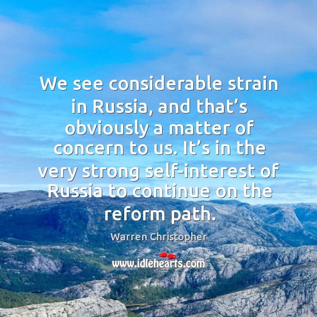It’s in the very strong self-interest of russia to continue on the reform path. Image