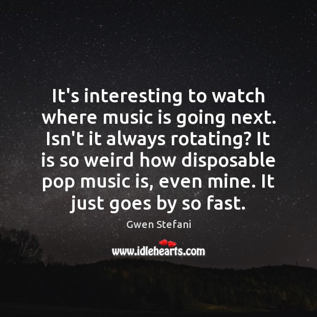 It’s interesting to watch where music is going next. Isn’t it always Image