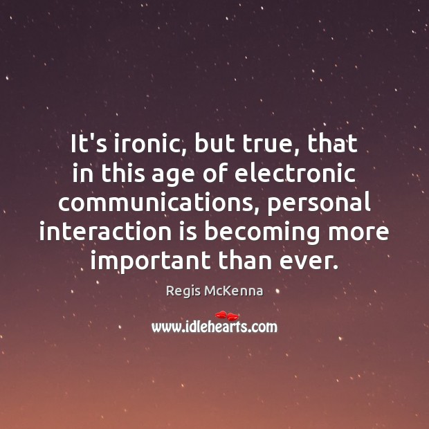 It’s ironic, but true, that in this age of electronic communications, personal Image