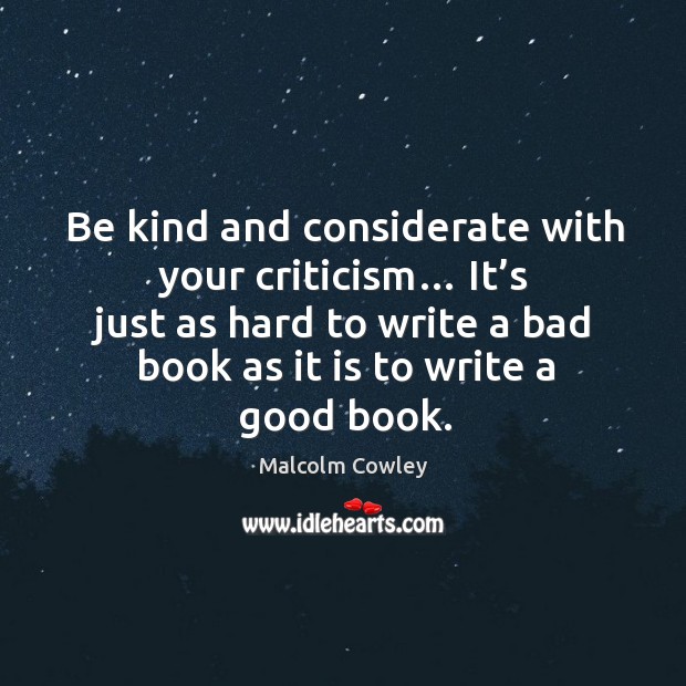 It’s just as hard to write a bad book as it is to write a good book. Image