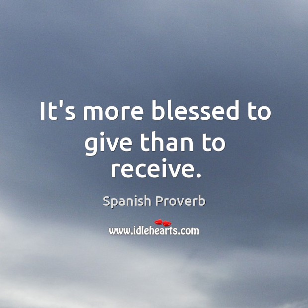 It’s more blessed to give than to receive. Image