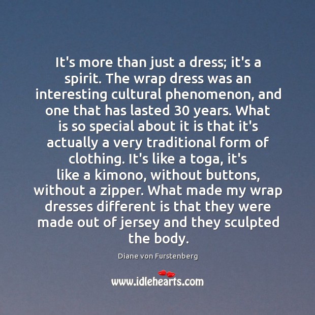 It’s more than just a dress; it’s a spirit. The wrap dress Diane von Furstenberg Picture Quote