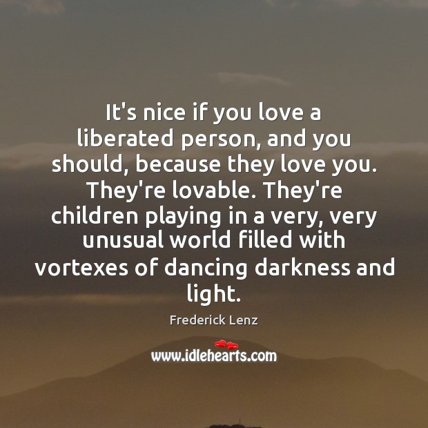 It’s nice if you love a liberated person, and you should, because Image