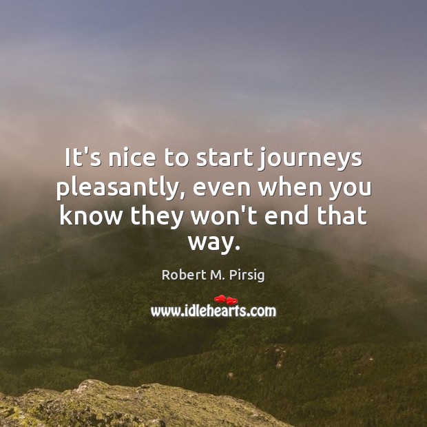 It’s nice to start journeys pleasantly, even when you know they won’t end that way. Image