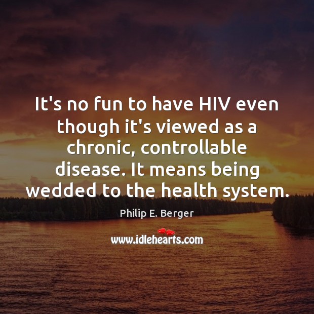It’s no fun to have HIV even though it’s viewed as a Image