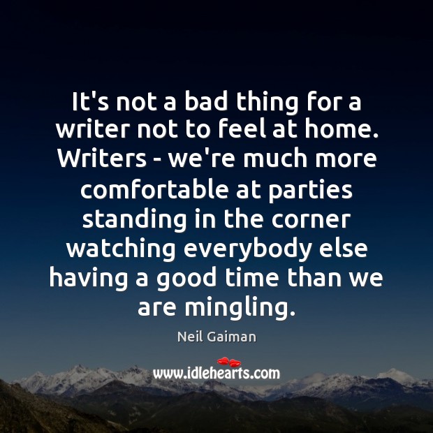 It’s not a bad thing for a writer not to feel at Image
