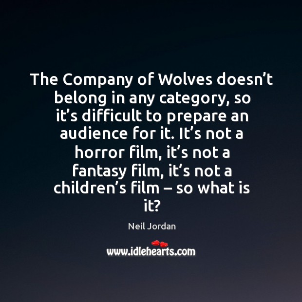 It’s not a horror film, it’s not a fantasy film, it’s not a children’s film – so what is it? Image
