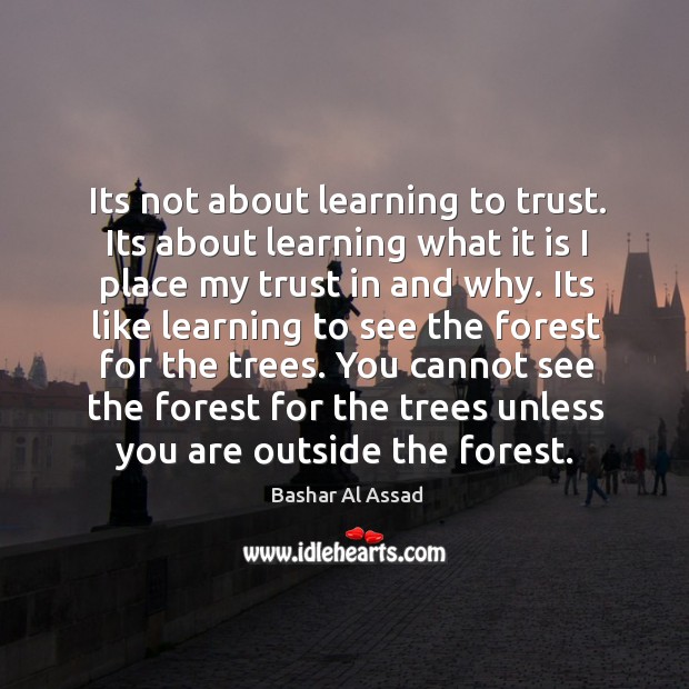 Its not about learning to trust. Its about learning what it is Image