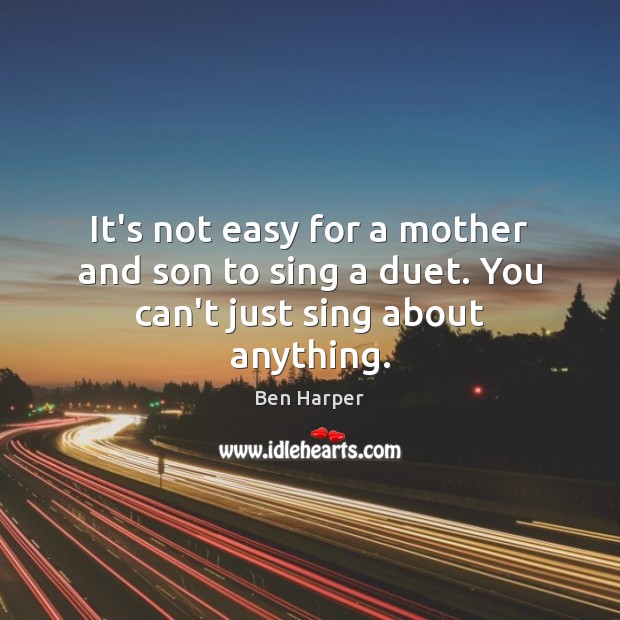 It’s not easy for a mother and son to sing a duet. You can’t just sing about anything. Image