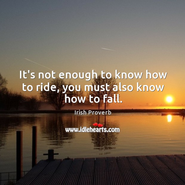 It’s not enough to know how to ride Image