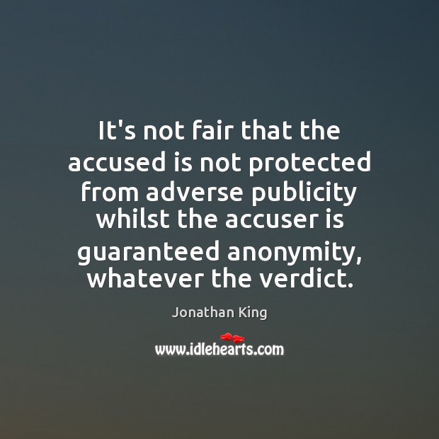 It’s not fair that the accused is not protected from adverse publicity Image