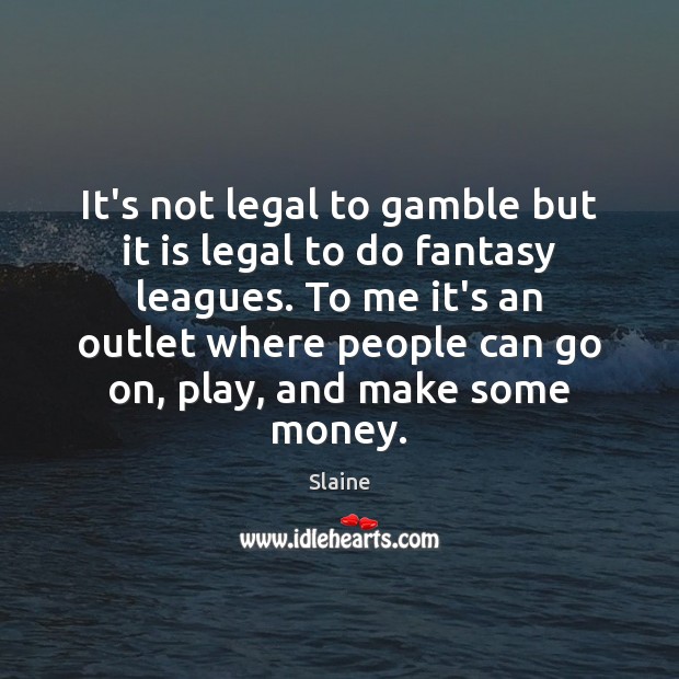It’s not legal to gamble but it is legal to do fantasy Image