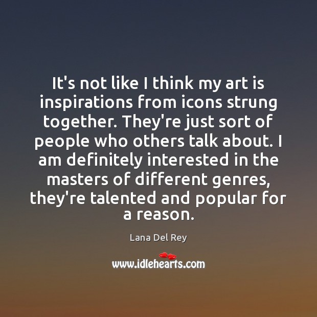 It’s not like I think my art is inspirations from icons strung Image
