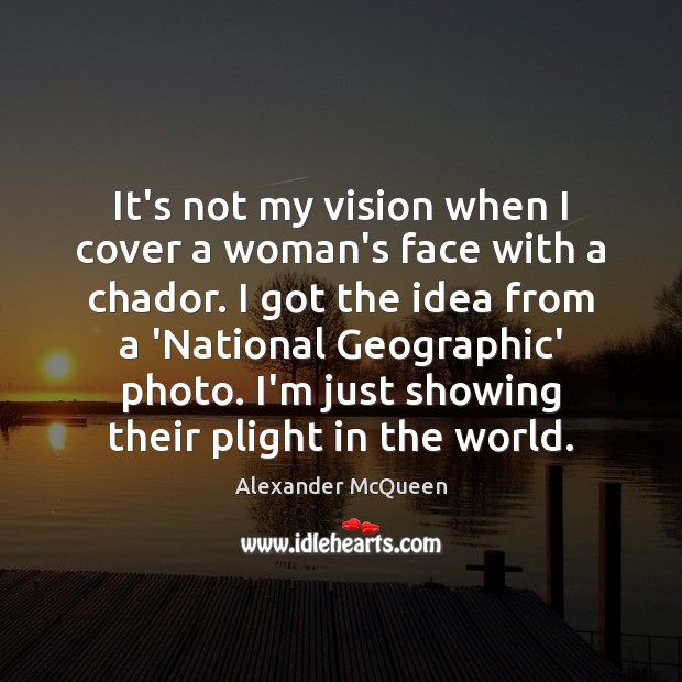 It’s not my vision when I cover a woman’s face with a Image