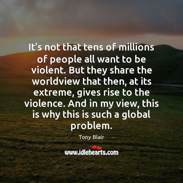 It’s not that tens of millions of people all want to be Tony Blair Picture Quote