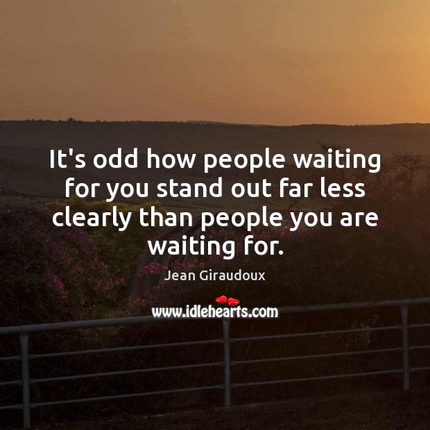 It’s odd how people waiting for you stand out far less clearly Image